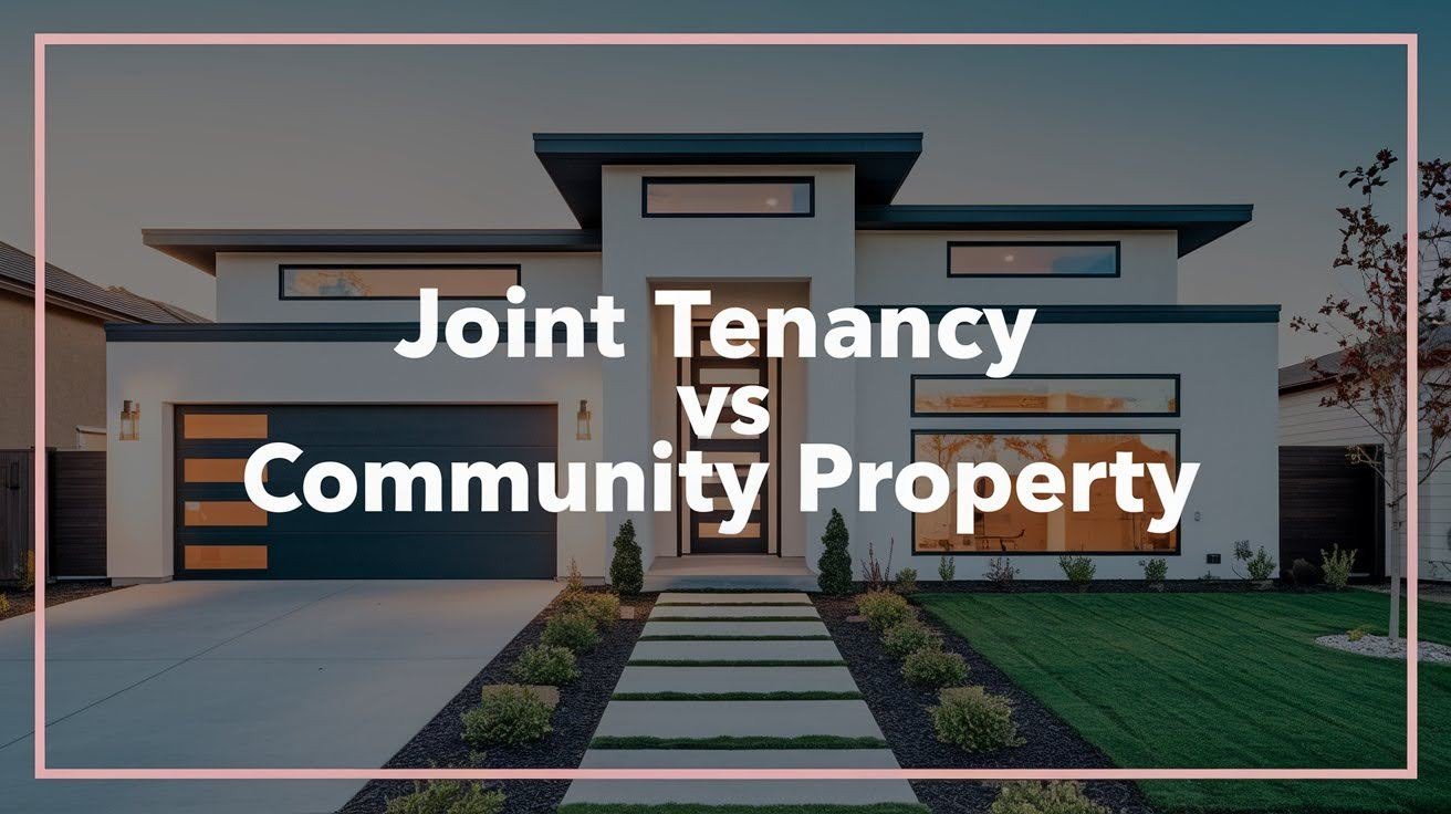 Joint Tenancy vs Community Property